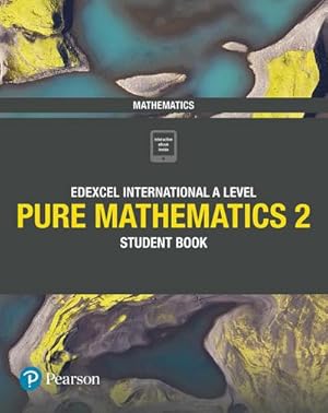 Bild des Verkufers fr Pearson Edexcel International A Level Mathematics Pure 2 Mathematics Student Book zum Verkauf von AHA-BUCH GmbH