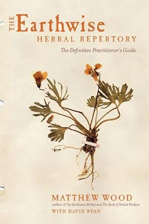 Bild des Verkufers fr The Earthwise Herbal Repertory : The Definitive Practitioner's Guide zum Verkauf von AHA-BUCH GmbH
