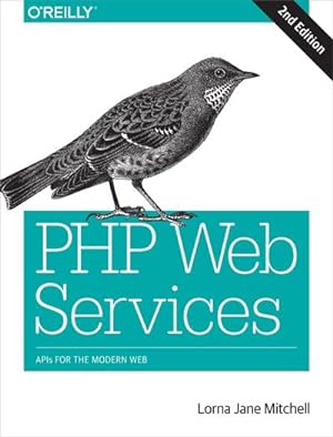 Seller image for PHP Web Services 2e for sale by AHA-BUCH GmbH