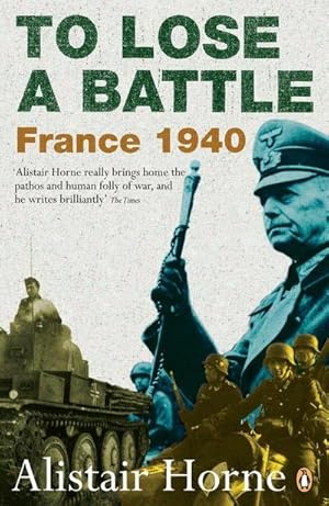 Image du vendeur pour To Lose a Battle : France 1940 mis en vente par AHA-BUCH GmbH