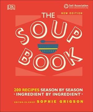 Bild des Verkufers fr The Soup Book : 200 Recipes, Season by Season zum Verkauf von AHA-BUCH GmbH