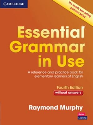 Immagine del venditore per Essential Grammar in Use without Answers : A Reference and Practice Book for Elementary Learners of English venduto da AHA-BUCH GmbH