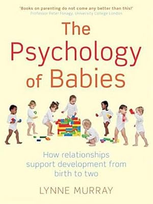 Bild des Verkufers fr The Psychology of Babies : How relationships support development from birth to two zum Verkauf von AHA-BUCH GmbH