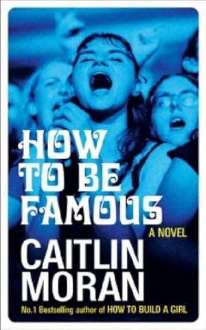 Bild des Verkufers fr How to be Famous : A Novel zum Verkauf von AHA-BUCH GmbH