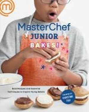 Bild des Verkufers fr MasterChef Junior Bakes! : Bold Recipes and Essential Techniques to Inspire Young Bakers zum Verkauf von AHA-BUCH GmbH