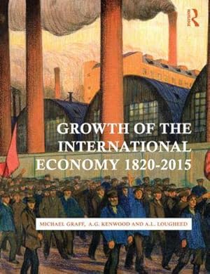 Bild des Verkufers fr Growth of the International Economy, 1820-2015 zum Verkauf von AHA-BUCH GmbH