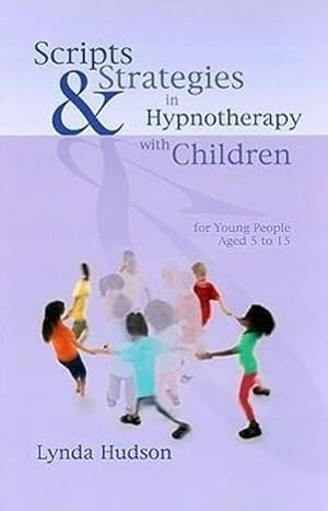 Bild des Verkufers fr Scripts & Strategies in Hypnotherapy with Children zum Verkauf von AHA-BUCH GmbH