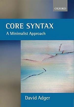 Bild des Verkufers fr Core Syntax : A Minimalist Approach zum Verkauf von AHA-BUCH GmbH