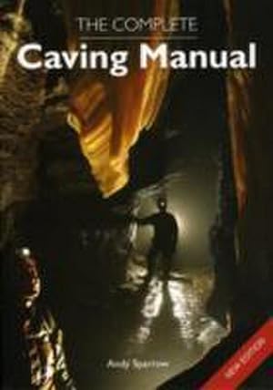 Bild des Verkufers fr The Complete Caving Manual zum Verkauf von AHA-BUCH GmbH