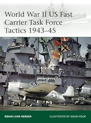 Bild des Verkufers fr World War II US Fast Carrier Task Force Tactics 1943-45 zum Verkauf von AHA-BUCH GmbH