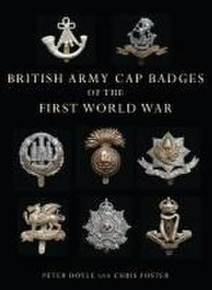 Bild des Verkufers fr British Army Cap Badges of the First World War zum Verkauf von AHA-BUCH GmbH