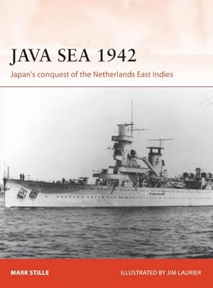 Bild des Verkufers fr Java Sea 1942 : Japan's conquest of the Netherlands East Indies zum Verkauf von AHA-BUCH GmbH