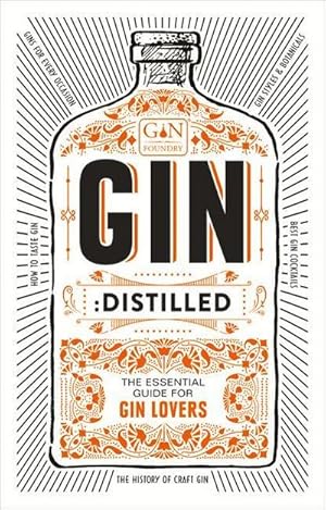 Seller image for Gin: Distilled : The Essential Guide for Gin Lovers for sale by AHA-BUCH GmbH
