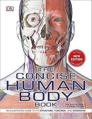 Bild des Verkufers fr The Concise Human Body Book : An illustrated guide to its structure, function and disorders zum Verkauf von AHA-BUCH GmbH