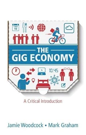 Bild des Verkufers fr The Gig Economy : A Critical Introduction zum Verkauf von AHA-BUCH GmbH