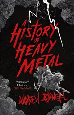 Bild des Verkufers fr A History of Heavy Metal : 'Absolutely hilarious' - Neil Gaiman zum Verkauf von AHA-BUCH GmbH