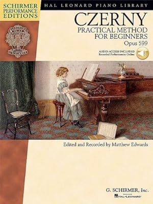 Bild des Verkufers fr Carl Czerny - Practical Method for Beginners, Op. 599: With Online Audio of Performance Tracks [With CD (Audio)] zum Verkauf von AHA-BUCH GmbH