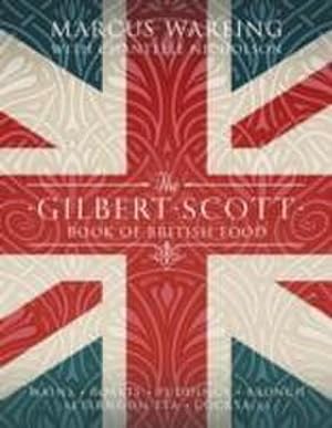 Seller image for The Gilbert Scott Book of British Food for sale by AHA-BUCH GmbH