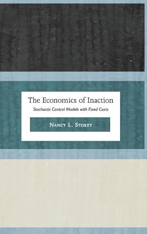 Image du vendeur pour The Economics of Inaction : Stochastic Control Models with Fixed Costs mis en vente par AHA-BUCH GmbH