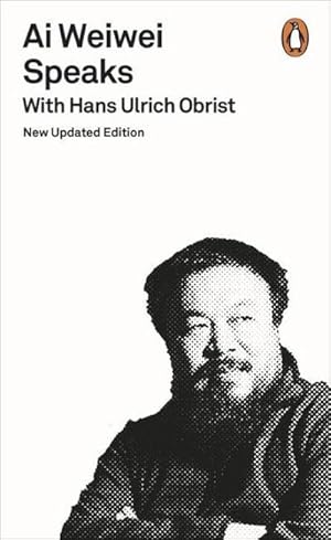 Immagine del venditore per Ai Weiwei Speaks : with Hans Ulrich Obrist venduto da AHA-BUCH GmbH