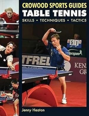 Image du vendeur pour Table Tennis : Skills \* Techniques \* Tactics mis en vente par AHA-BUCH GmbH