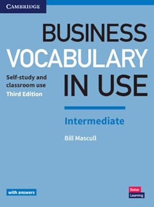 Immagine del venditore per Business Vocabulary in Use: Intermediate Book with Answers : Self-Study and Classroom Use venduto da AHA-BUCH GmbH