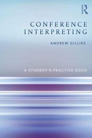 Imagen del vendedor de Conference Interpreting : A Student's Practice Book a la venta por AHA-BUCH GmbH