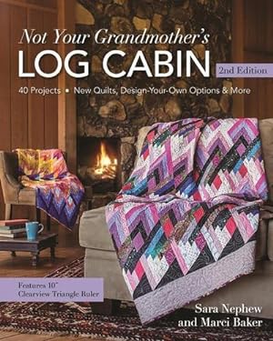 Bild des Verkufers fr Not Your Grandmother's Log Cabin : 40 Projects - New Quilts, Design-Your-Own Options & More zum Verkauf von AHA-BUCH GmbH