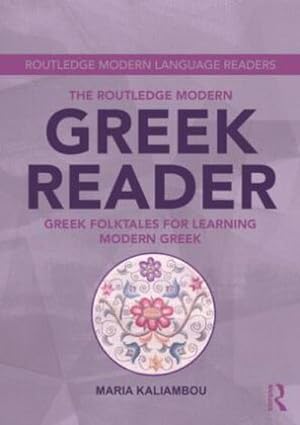 Seller image for The Routledge Modern Greek Reader : Greek Folktales for Learning Modern Greek for sale by AHA-BUCH GmbH