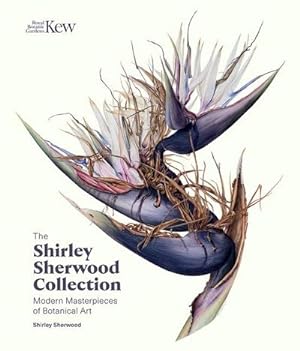 Bild des Verkufers fr The Shirley Sherwood Collection : Botanical Art Over 30 Years zum Verkauf von AHA-BUCH GmbH