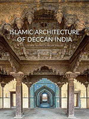Bild des Verkufers fr Islamic Architecture of Deccan India : 14th to 18th Centuries zum Verkauf von AHA-BUCH GmbH