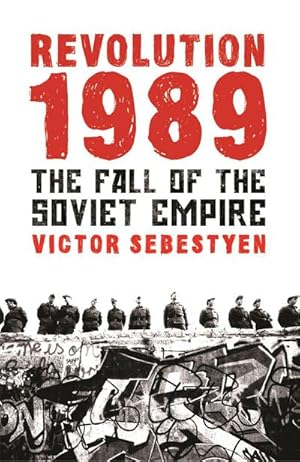 Bild des Verkufers fr Revolution 1989 : The Fall of the Soviet Empire zum Verkauf von AHA-BUCH GmbH