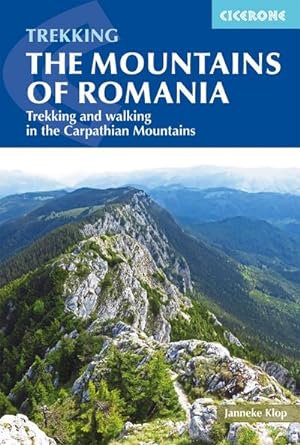 The Mountains of Romania : Trekking and walking in the Carpathian Mountains