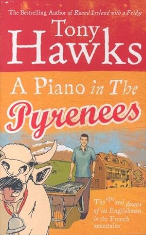 Bild des Verkufers fr A Piano In The Pyrenees : The Ups and Downs of an Englishman in the French Mountains zum Verkauf von AHA-BUCH GmbH