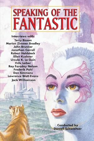 Seller image for Speaking of the Fantastic : Interviews with Science Fiction and Fantasy Writers for sale by AHA-BUCH GmbH