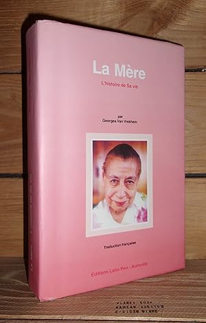 LA MERE : L'histoire de sa vie - (the mother history of her life)