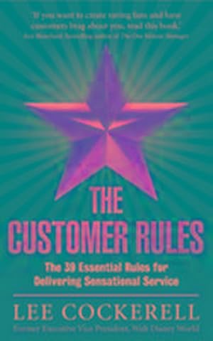 Bild des Verkufers fr The Customer Rules : The 39 essential rules for delivering sensational service zum Verkauf von AHA-BUCH GmbH