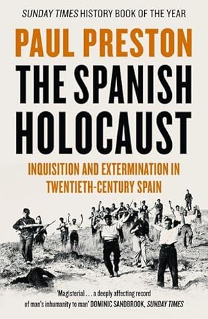 Bild des Verkufers fr The Spanish Holocaust : Inquisition and Extermination in Twentieth-Century Spain zum Verkauf von AHA-BUCH GmbH