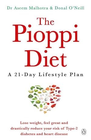 Bild des Verkufers fr The Pioppi Diet : The 21-Day Anti-Diabetes Lifestyle Plan as followed by Tom Watson, author of Downsizing zum Verkauf von AHA-BUCH GmbH