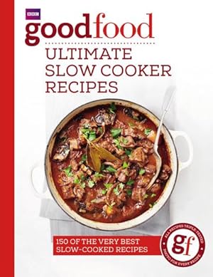 Imagen del vendedor de Good Food: Ultimate Slow Cooker Recipes a la venta por AHA-BUCH GmbH