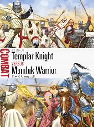 Bild des Verkufers fr Templar Knight vs Mamluk Warrior : 1218-50 zum Verkauf von AHA-BUCH GmbH