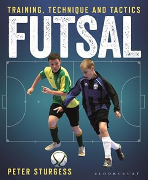 Bild des Verkufers fr Futsal : Training, Technique and Tactics zum Verkauf von AHA-BUCH GmbH