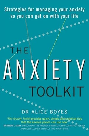 Imagen del vendedor de The Anxiety Toolkit : Strategies for managing your anxiety so you can get on with your life a la venta por AHA-BUCH GmbH