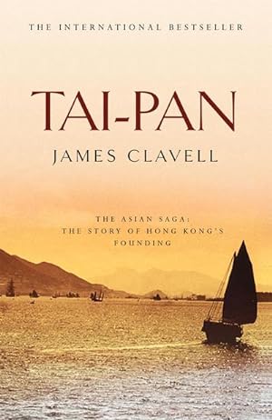 Immagine del venditore per Tai-Pan : Second novel of the Asian Saga venduto da AHA-BUCH GmbH