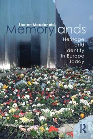 Bild des Verkufers fr Memorylands : Heritage and Identity in Europe Today zum Verkauf von AHA-BUCH GmbH