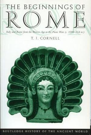 Bild des Verkufers fr The Beginnings of Rome : Italy and Rome from the Bronze Age to the Punic Wars (c.1000-264 BC) zum Verkauf von AHA-BUCH GmbH