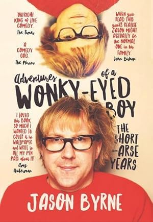 Seller image for Adventures of a Wonky-Eyed Boy : The Short-Arse Years: Jason Byrne's Memoir for sale by AHA-BUCH GmbH