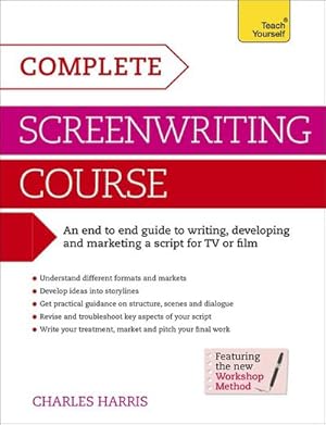 Bild des Verkufers fr Complete Screenwriting Course : A complete guide to writing, developing and marketing a script for TV or film zum Verkauf von AHA-BUCH GmbH