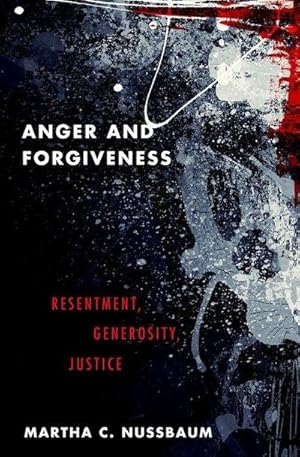 Bild des Verkufers fr Anger and Forgiveness : Resentment, Generosity, Justice zum Verkauf von AHA-BUCH GmbH