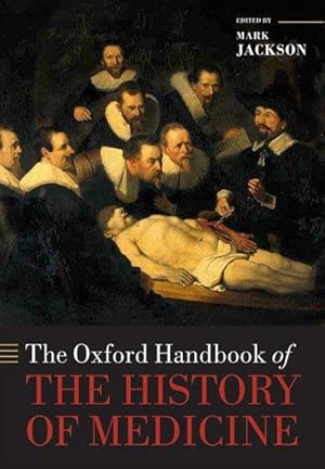 Immagine del venditore per The Oxford Handbook of the History of Medicine venduto da AHA-BUCH GmbH